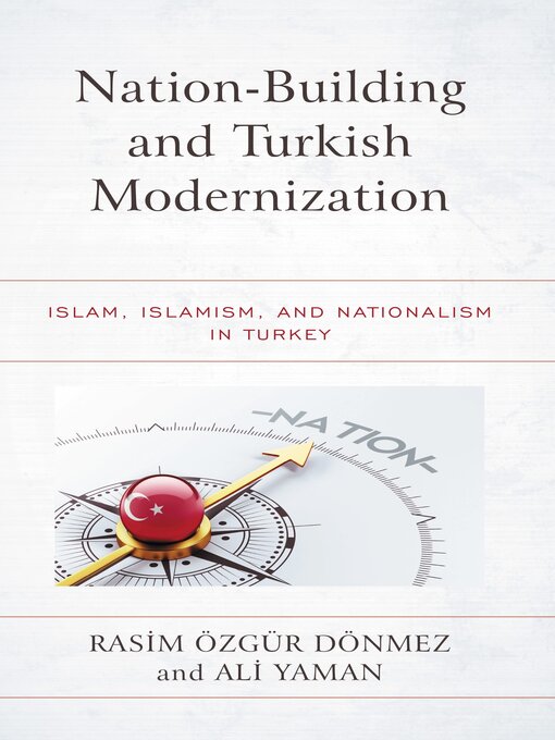 Title details for Nation-Building and Turkish Modernization by Rasim Özgür Dönmez - Wait list